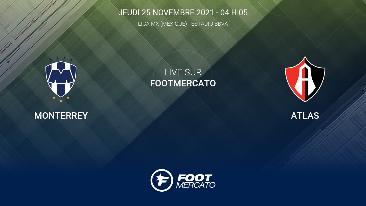 Résultat Monterrey Atlas (00) Quarts de finale de Liga MX (Mexique