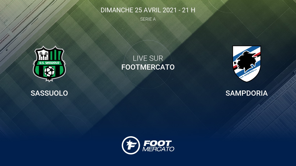 Live Sassuolo - Sampdoria la 33e journée de Serie A 2020/2021 25/4