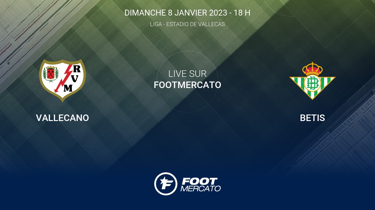Live Vallecano Betis la 16e journée de Liga 2022/2023 8/1 Live Vallecano Betis la 16e journée de Liga 2022/2023 8/1