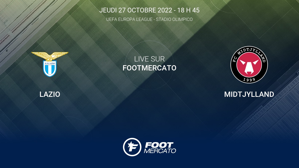 Live Lazio - Midtjylland la 5e journée de UEFA Europa League 2022/2023
