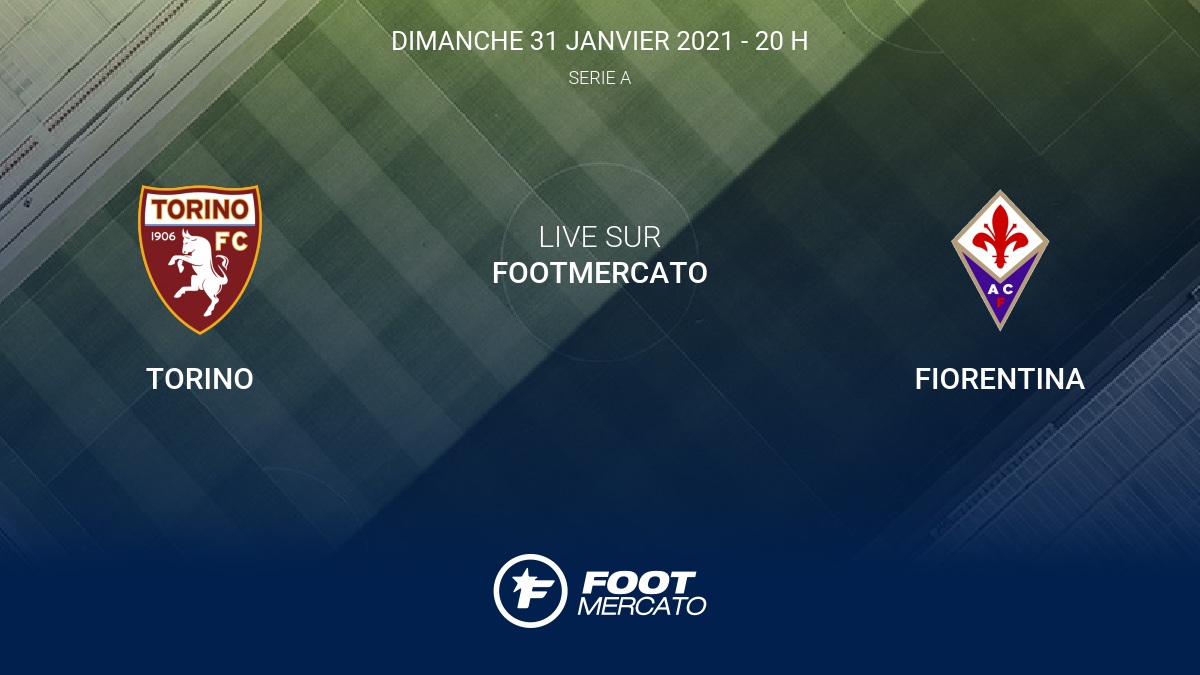 Live Torino Fiorentina la 20e journée de Serie A 2020/2021 29/1 Live Torino Fiorentina la 20e journée de Serie A 2020/2021 29/1