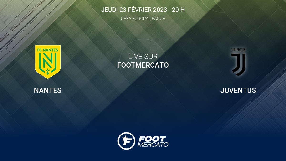 live-nantes-juventus-knockout-round-play-offs-de-uefa-europa-league