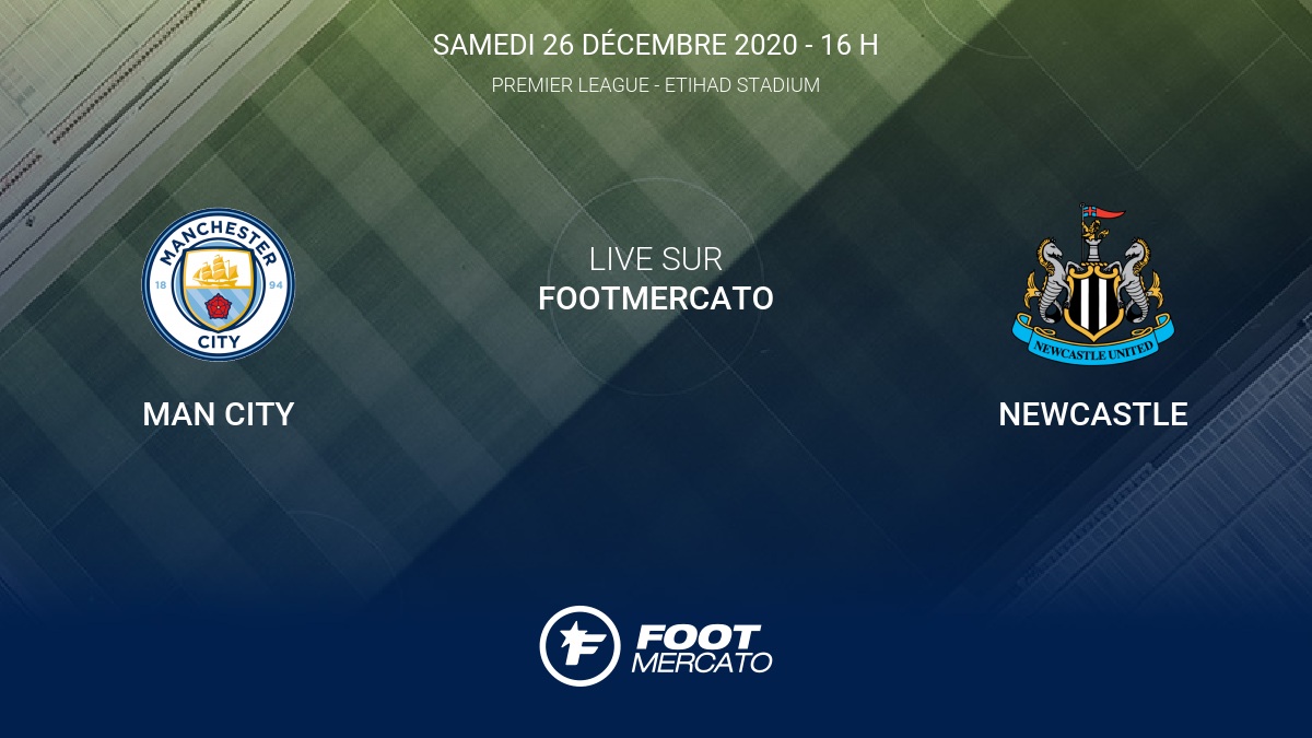 Résultat Man City - Newcastle (2-0) la 15e journée de Premier League ...