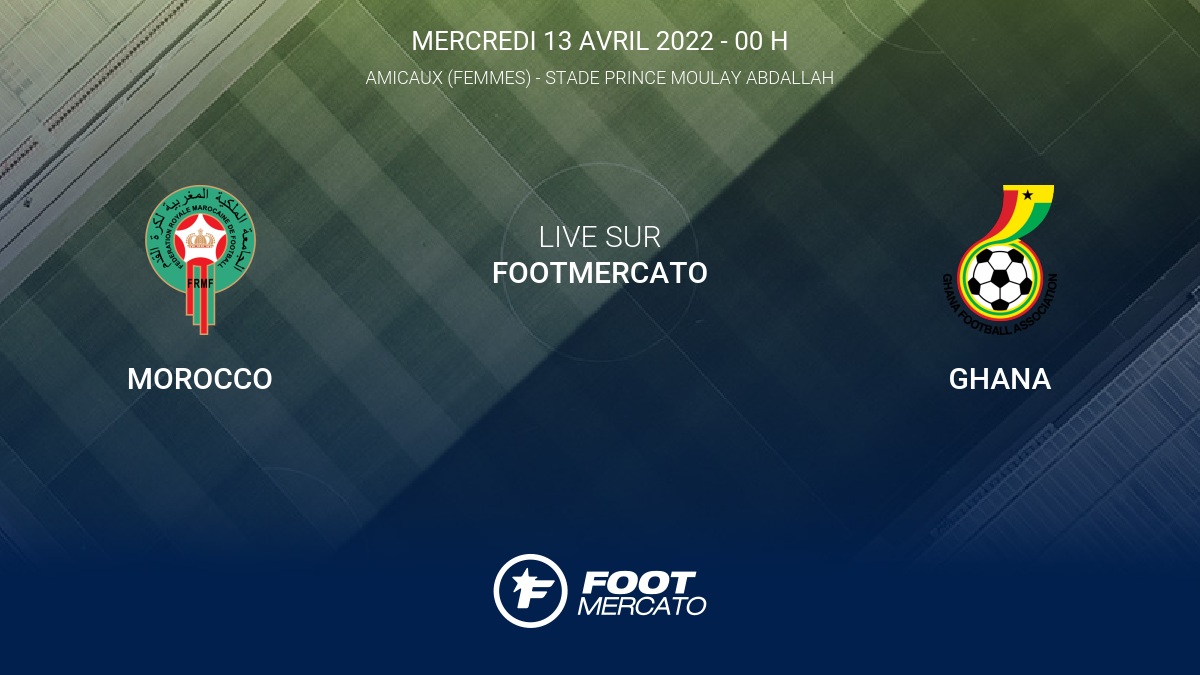 Résultat Morocco Ghana (20) Friendlies 2 de Amicaux (femmes) 2022 13/4