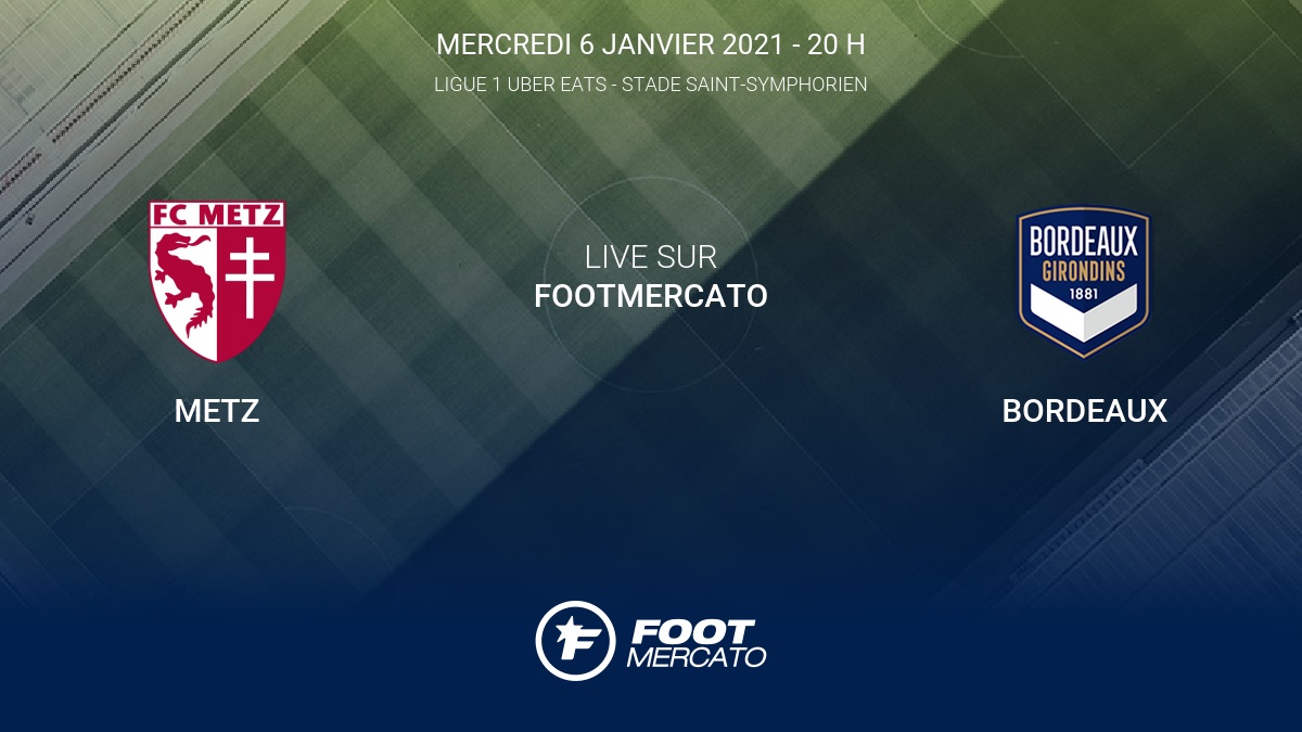 Resultat Metz Bordeaux 0 0 La 18e Journee De Ligue 1 Uber Eats 2020 2021 6 1