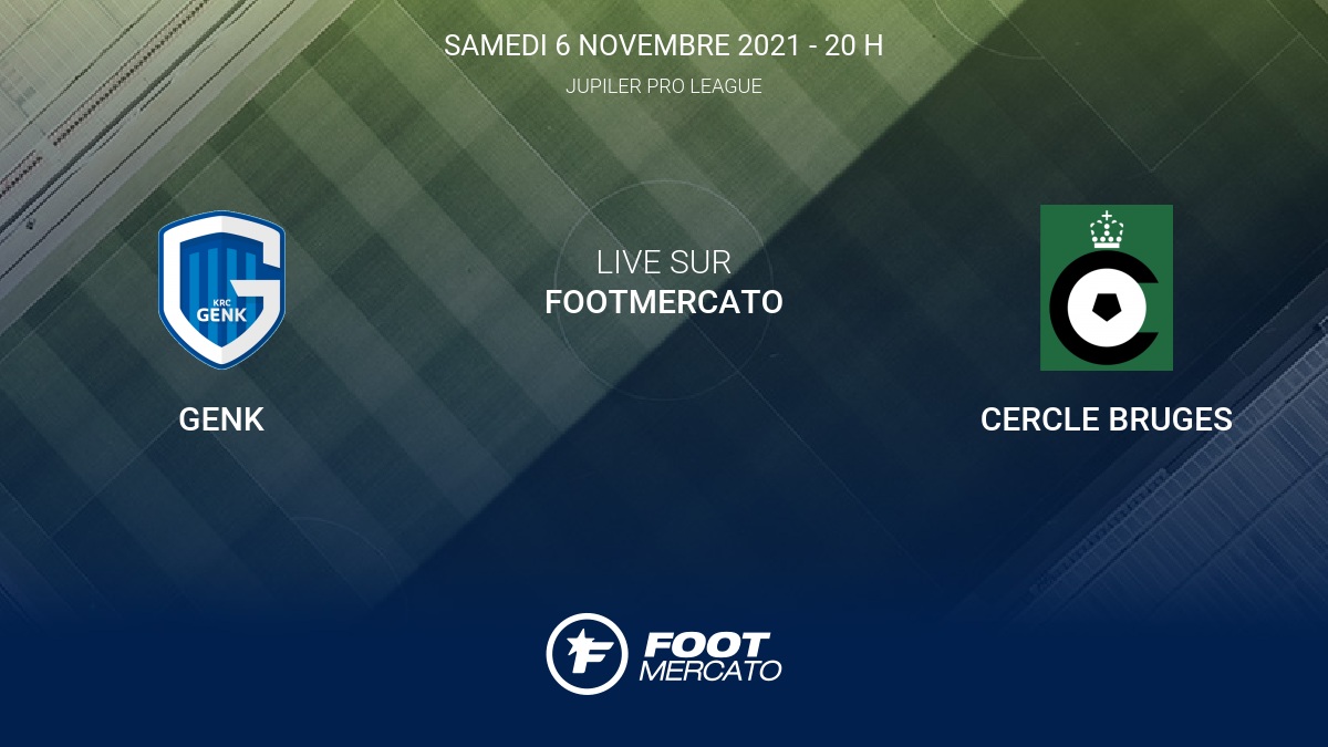 Live Genk Cercle Bruges La 14e Journee De Jupiler Pro League 2021 2022 7 11
