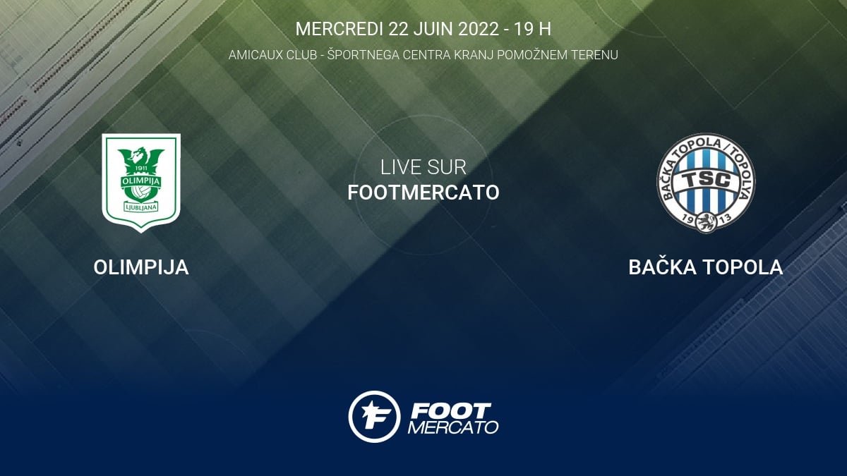 Résultat Olimpija Bačka Topola (20) Club Friendlies 3 de Amicaux Club 2022 22/6 Résultat Olimpija Bačka Topola (20) Club Friendlies 3 de Amicaux Club 2022 22/6