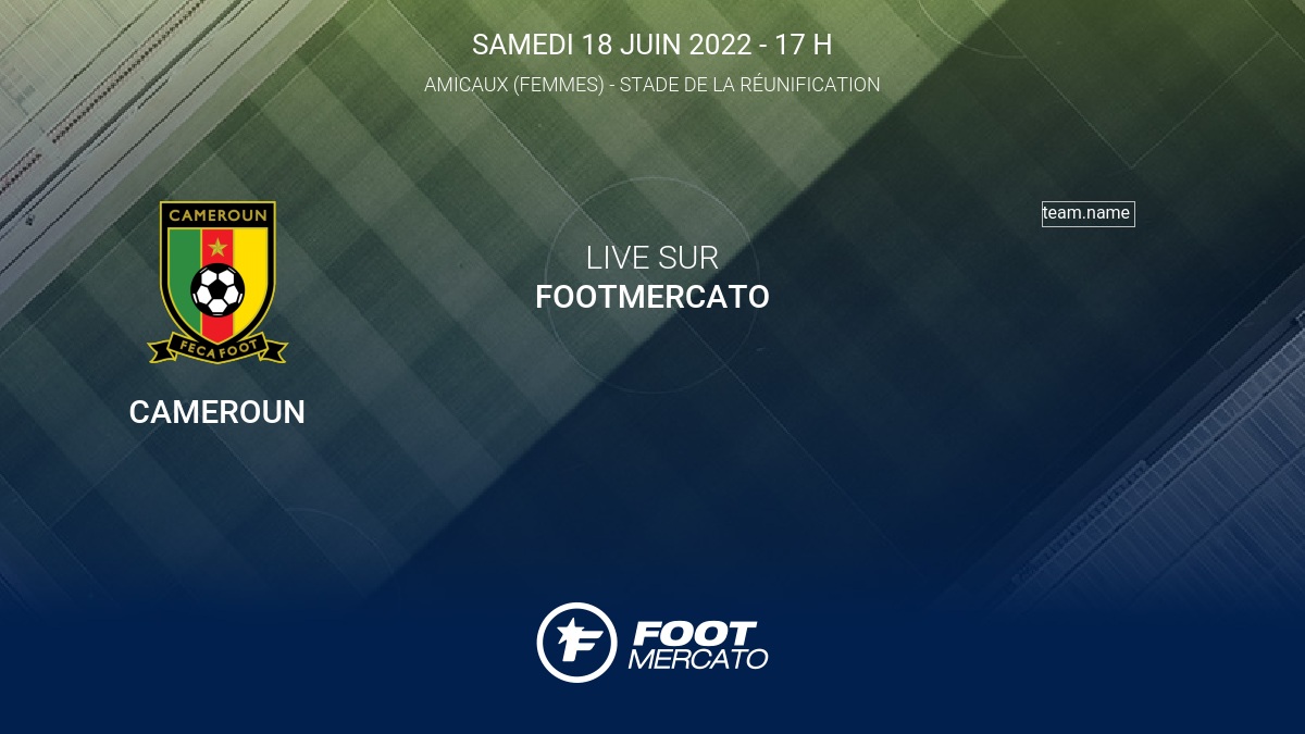 Live Cameroun - Senegal Friendlies 2 de Amicaux (femmes) 2022 18/6
