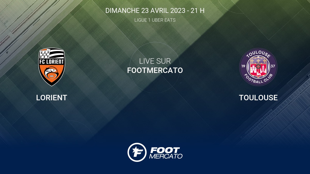 Live Lorient - Toulouse la 32e journée de Ligue 1 Uber Eats 2022/2023 23/4