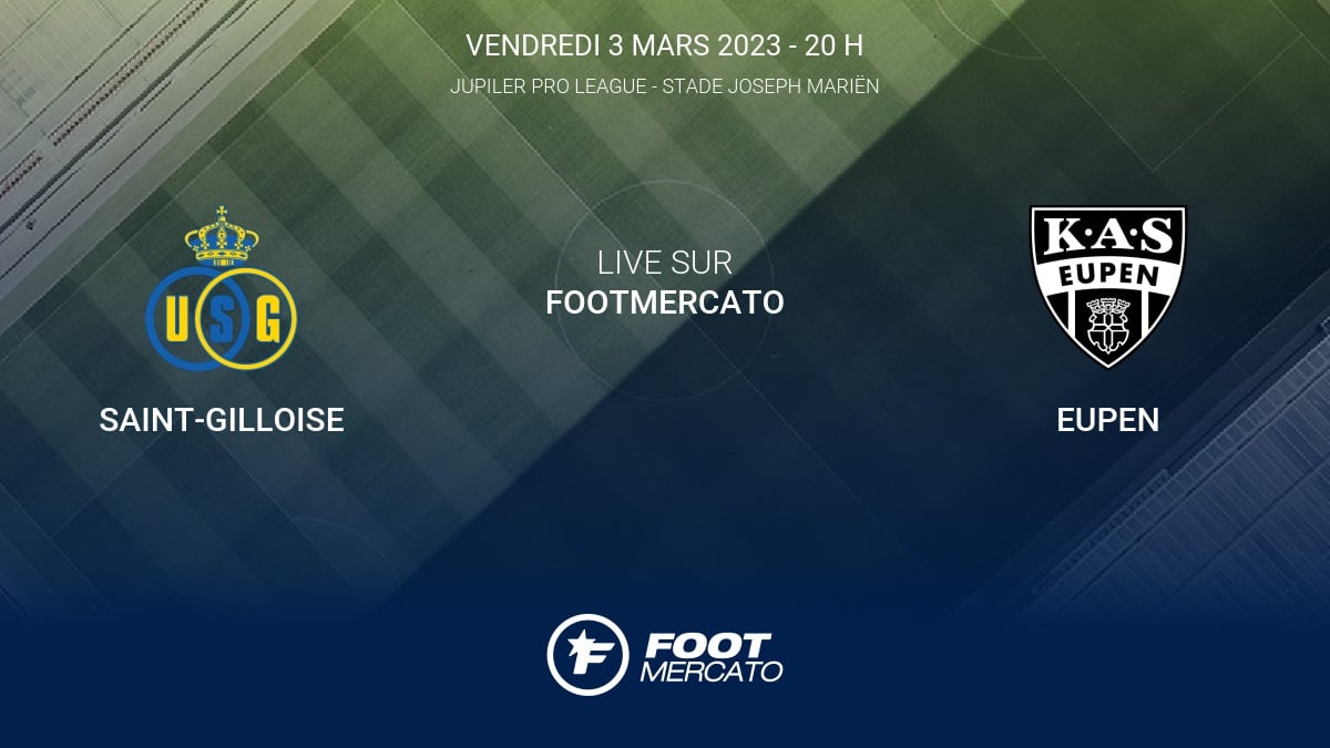 Live SaintGilloise Eupen la 28e journée de Jupiler Pro League 2022/2023 3/3