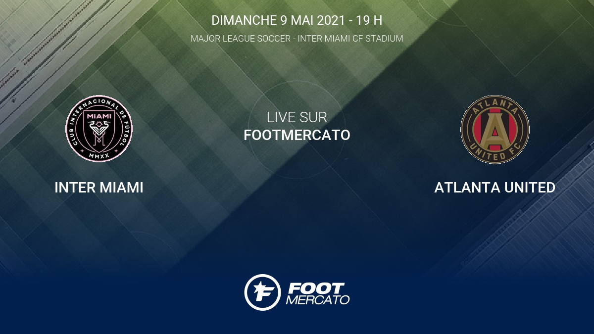Résultat Inter Miami Atlanta United (11) Saison régulière de Major League Soccer 2021 9/5