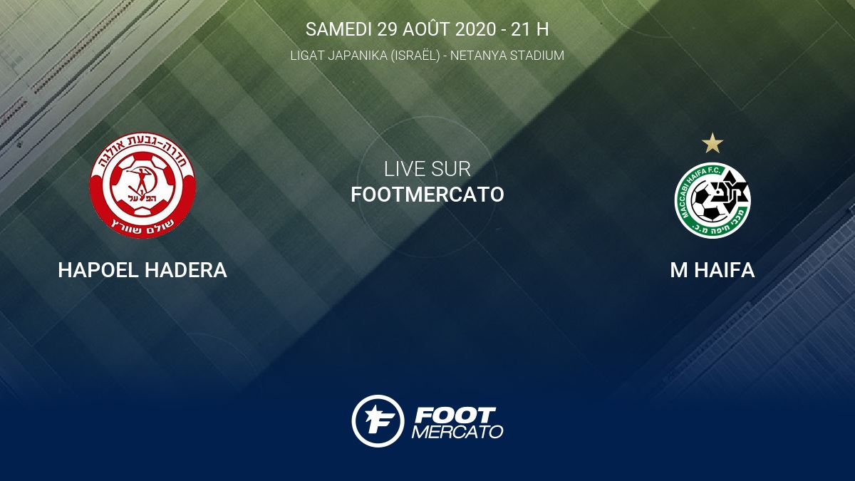 Résultat Hapoel Hadera M Haifa (12) la 1re journée de Ligat Japanika