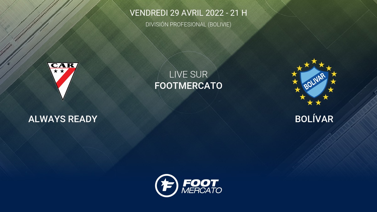 Résultat Always Ready Bolívar (12) la 12e journée de División