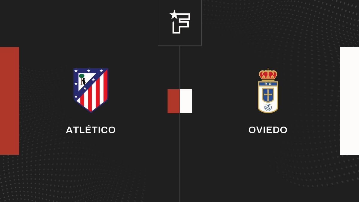 Le résumé vidéo du match entre Atlético et Oviedo