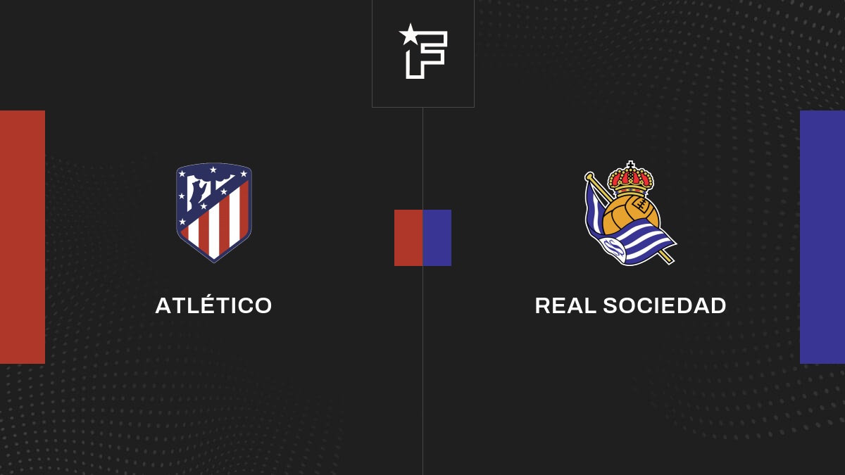 Le résumé vidéo du match entre Atlético et Real Sociedad