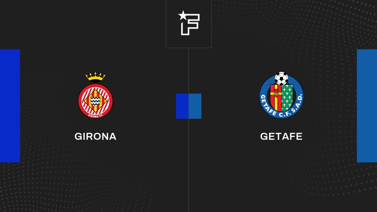 Le résumé vidéo de la confrontation entre Girona et Getafe