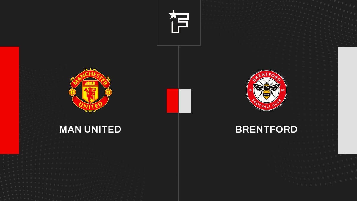 Vidéo, le résumé de la rencontre entre Man United et Brentford