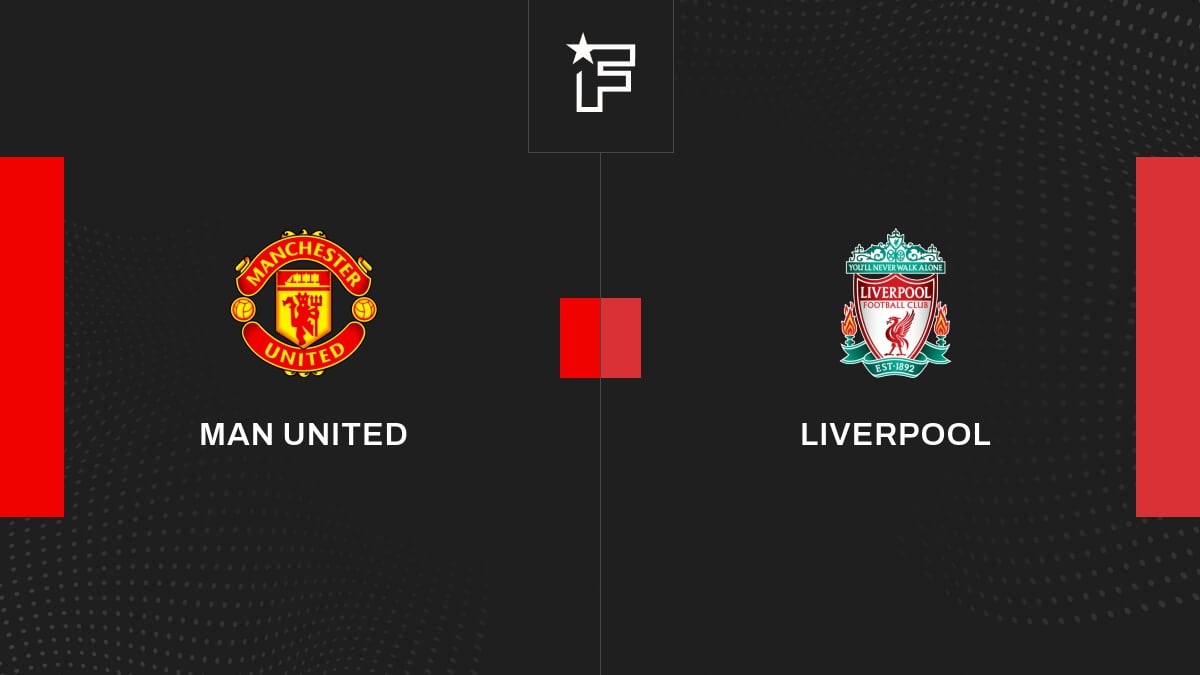 Vidéo, le résumé de la rencontre entre Man United et Liverpool