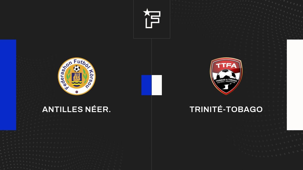 Le résumé vidéo de l'opposition entre l'Antilles Néer. et Trinité-Tobago