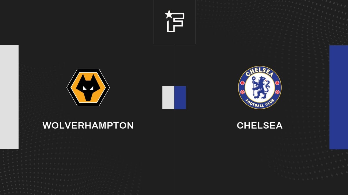 Vidéo, tous les buts de l'opposition entre Wolverhampton et Chelsea