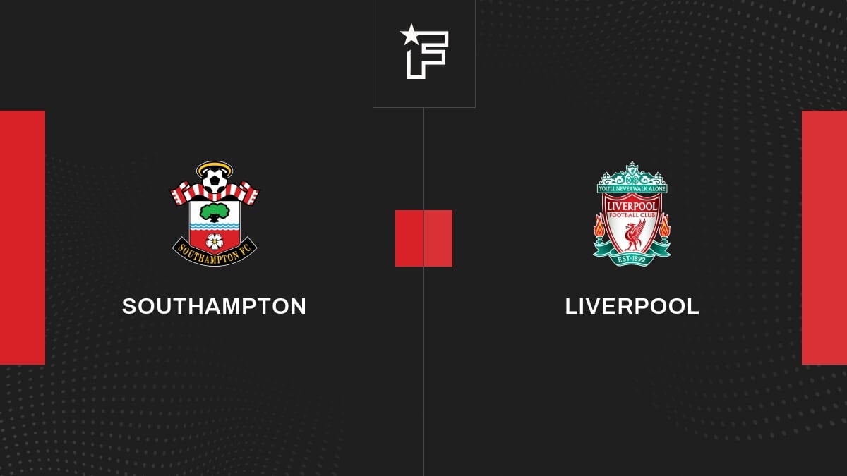 Vidéo, tous les buts de l'opposition entre Southampton et Liverpool