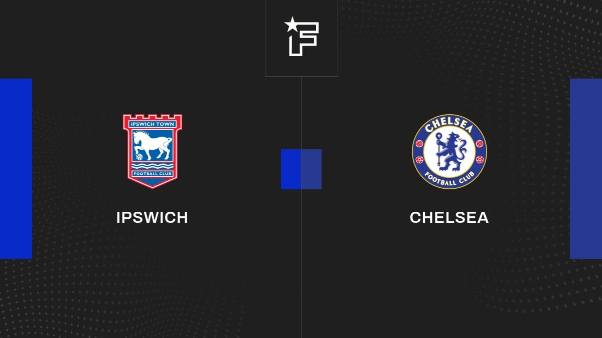 Vidéo, le résumé de l'opposition entre Ipswich et Chelsea