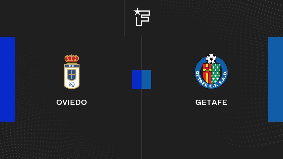 Vidéo, le résumé de la rencontre entre Oviedo et Getafe