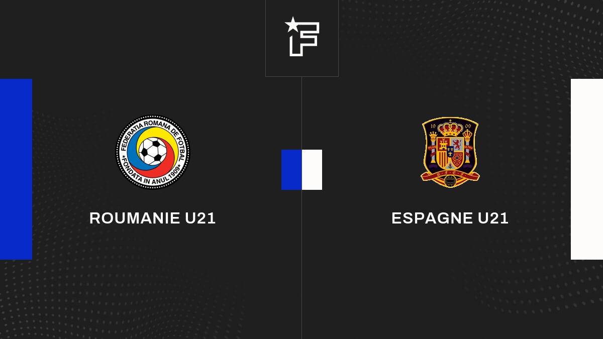 Résultat Roumanie U21 - Espagne U21 (0-3) Groupe B De Euro U21 2023 ...