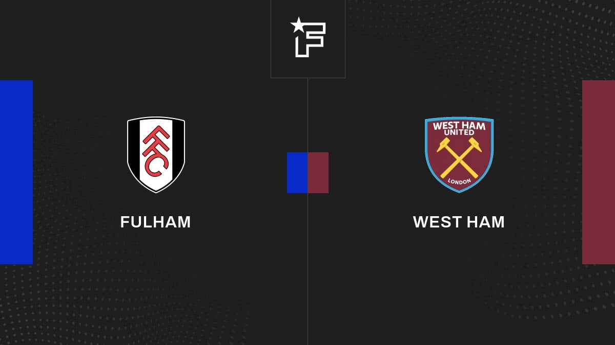 Le résumé vidéo du match entre Fulham et West Ham