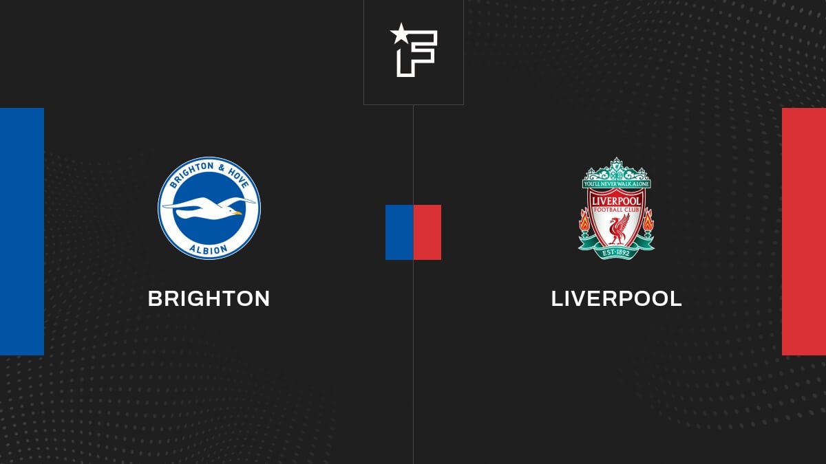 Le résumé vidéo de l'opposition entre Brighton et Liverpool