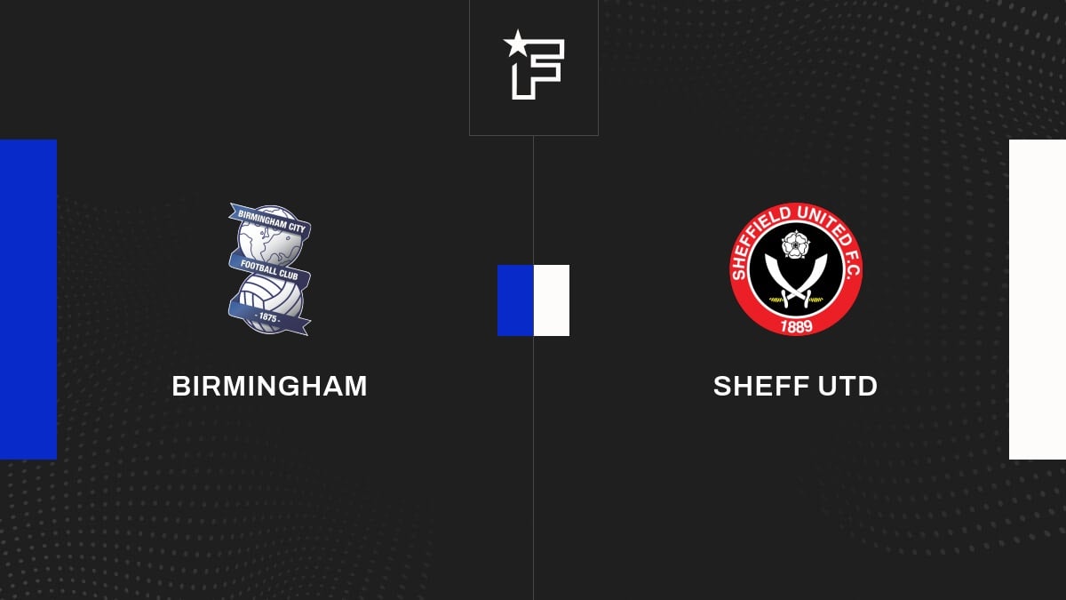 Le résumé vidéo de la confrontation entre Birmingham et Sheff Utd