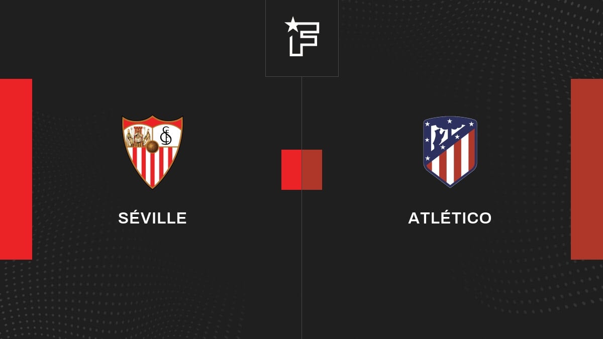 Vidéo, tous les buts de la rencontre entre Séville et Atlético