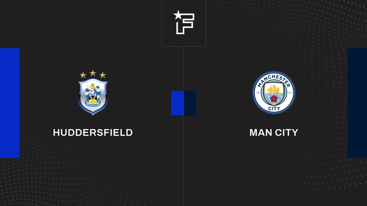 Le résumé vidéo du match entre Huddersfield et Man City