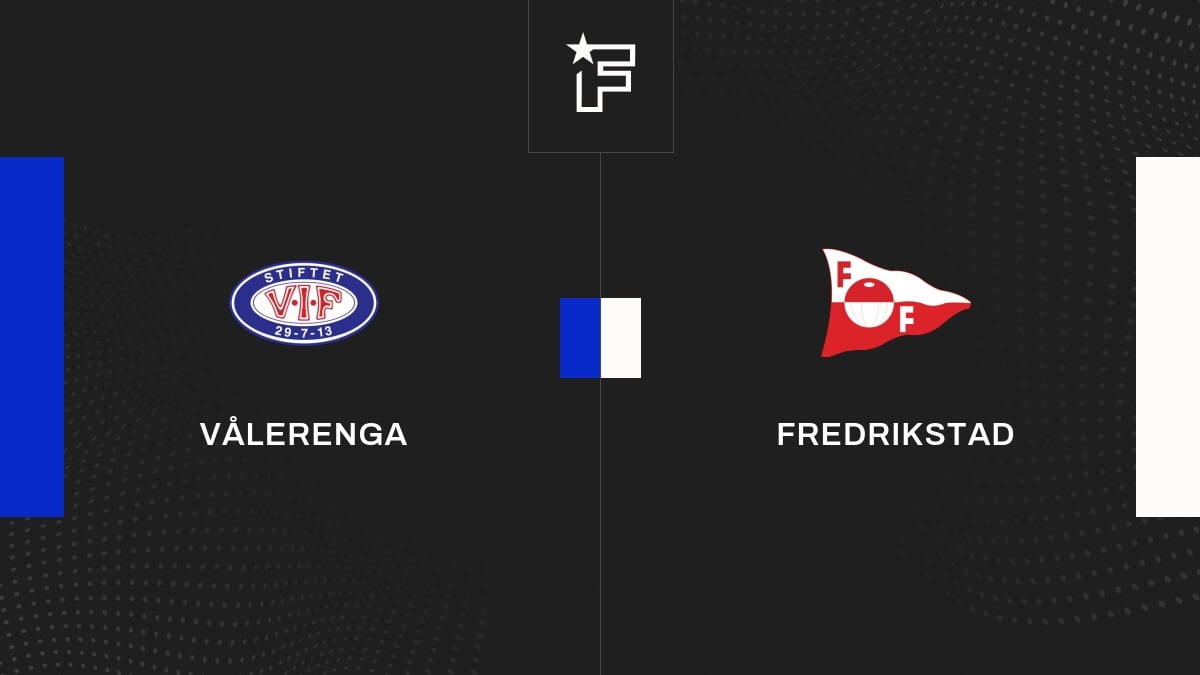 Live Vålerenga Fredrikstad la 12e journée de Eliteserien (Norvège