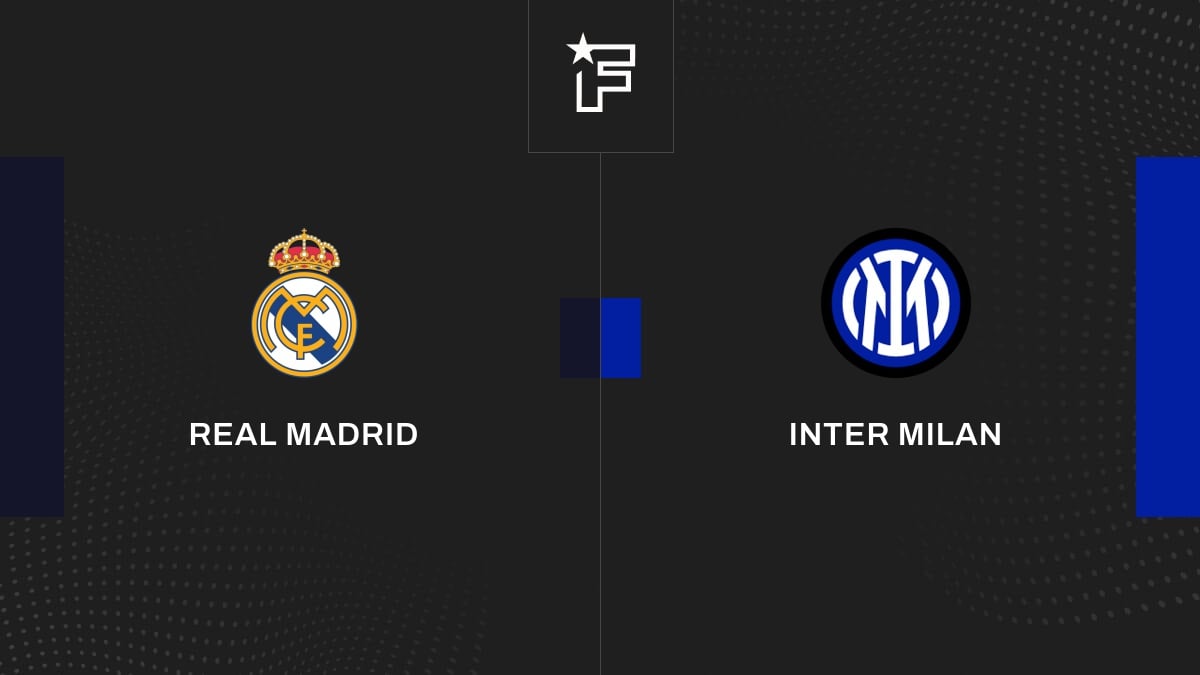 Vidéo, tous les buts de la rencontre entre Real Madrid et Inter Milan