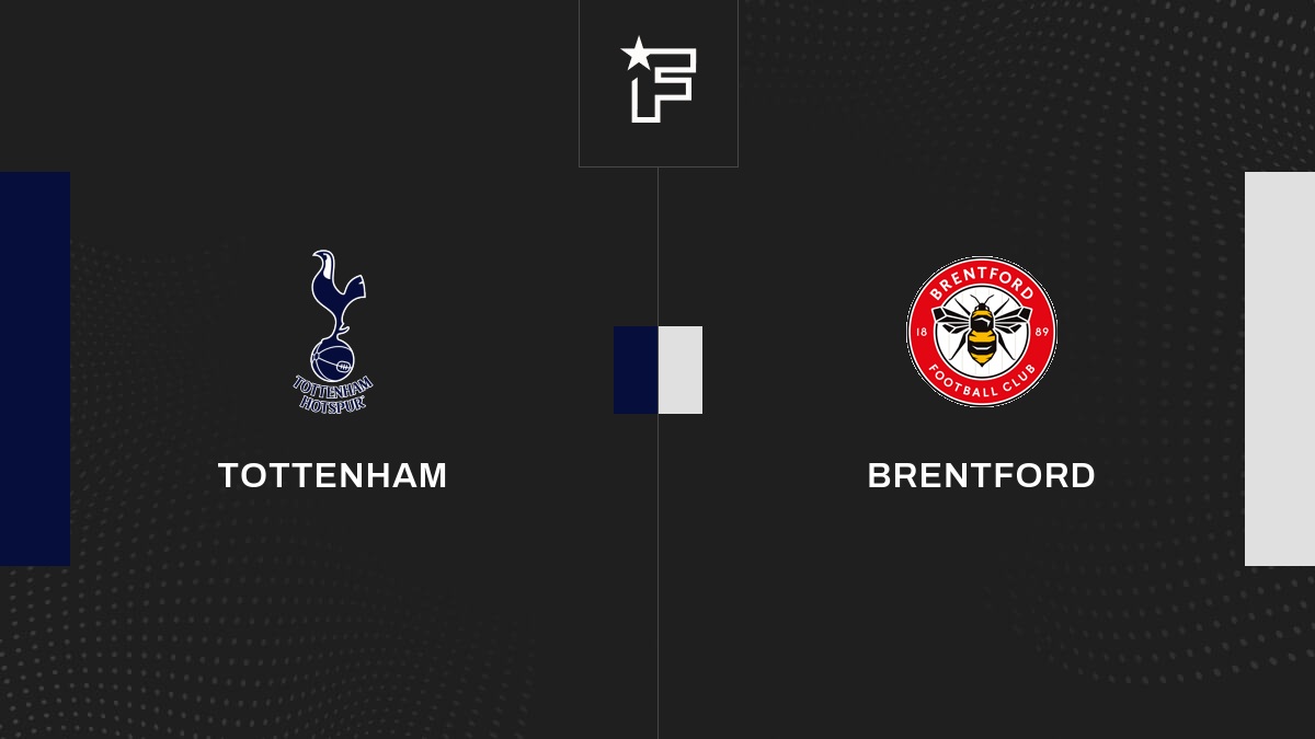 Vidéo, tous les buts de l'opposition entre Tottenham et Brentford