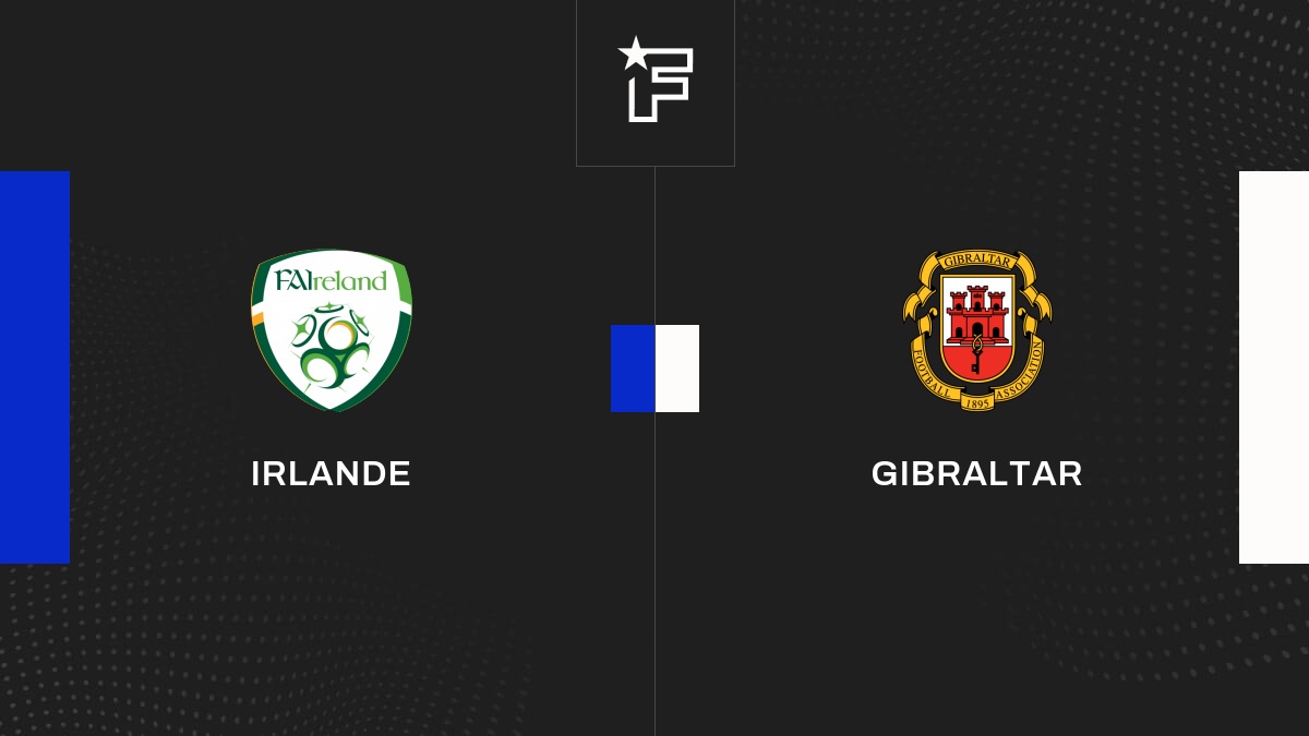 Vidéo, le résumé de l'opposition entre l'Irlande et Gibraltar