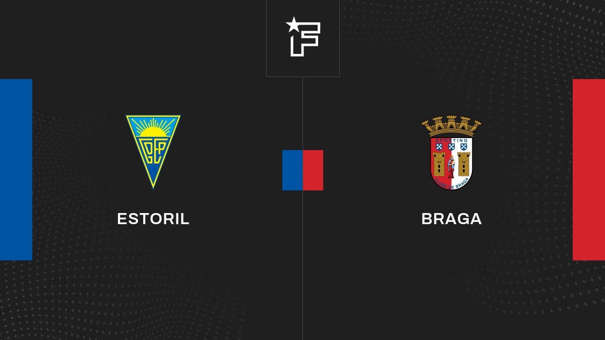 Résultat Estoril - Braga (0-2) la 30e journée de Liga Portugal Betclic