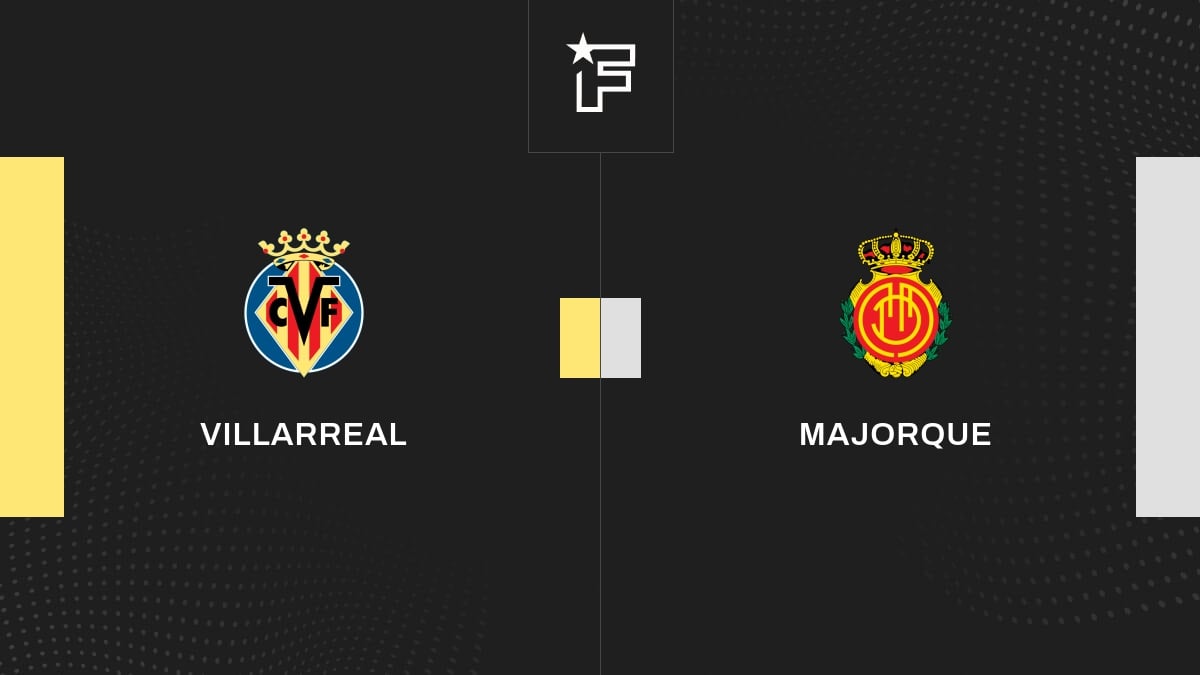 Vidéo, tous les buts de la confrontation entre Villarreal et Majorque