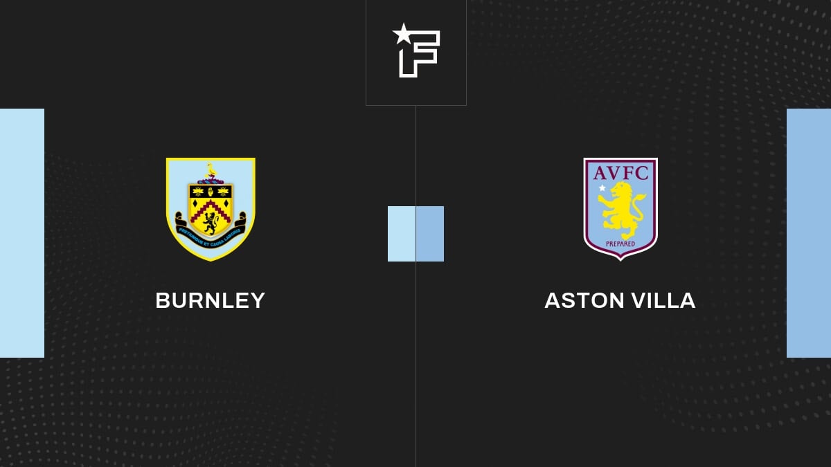 Le résumé vidéo du match entre Burnley et Aston Villa