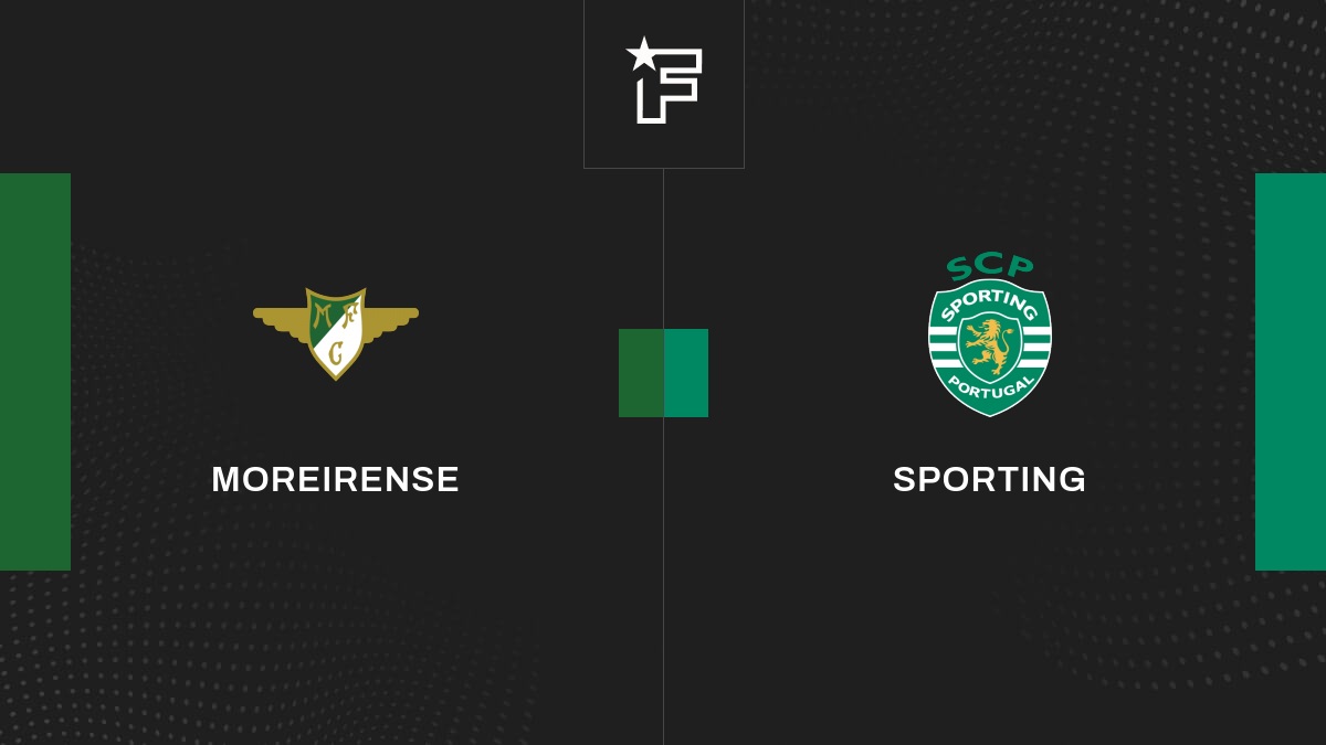 Résultat Moreirense - Sporting (0-2) la 22e journée de Liga Portugal