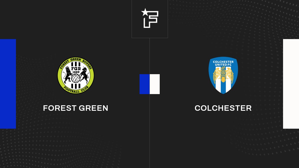Live Forest Green Colchester la 13e journée de EFL League Two 2023/