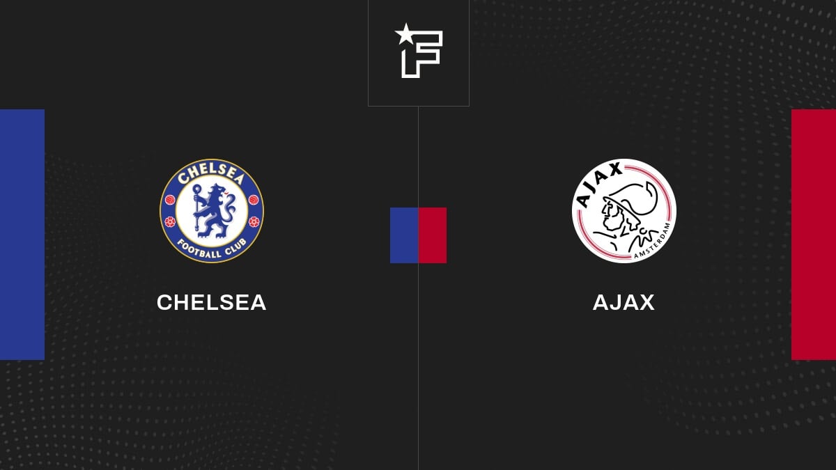 Le résumé vidéo de la confrontation entre Chelsea et Ajax