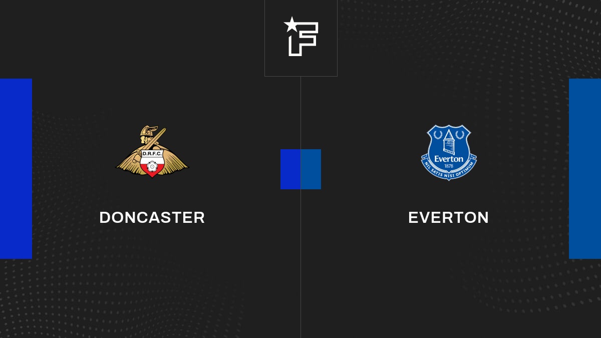 Résultat Doncaster Everton (12) 2ème tour de League Cup 2023/2024 30/08