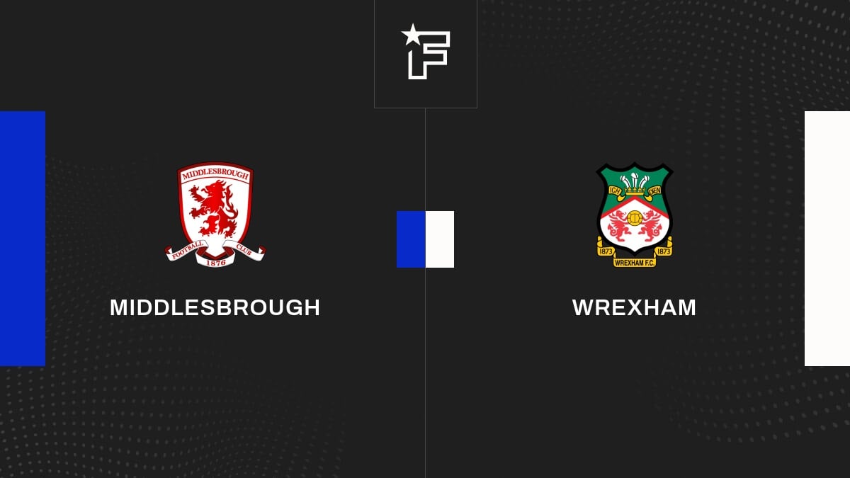 Vidéo, le résumé de la confrontation entre Middlesbrough et Wrexham