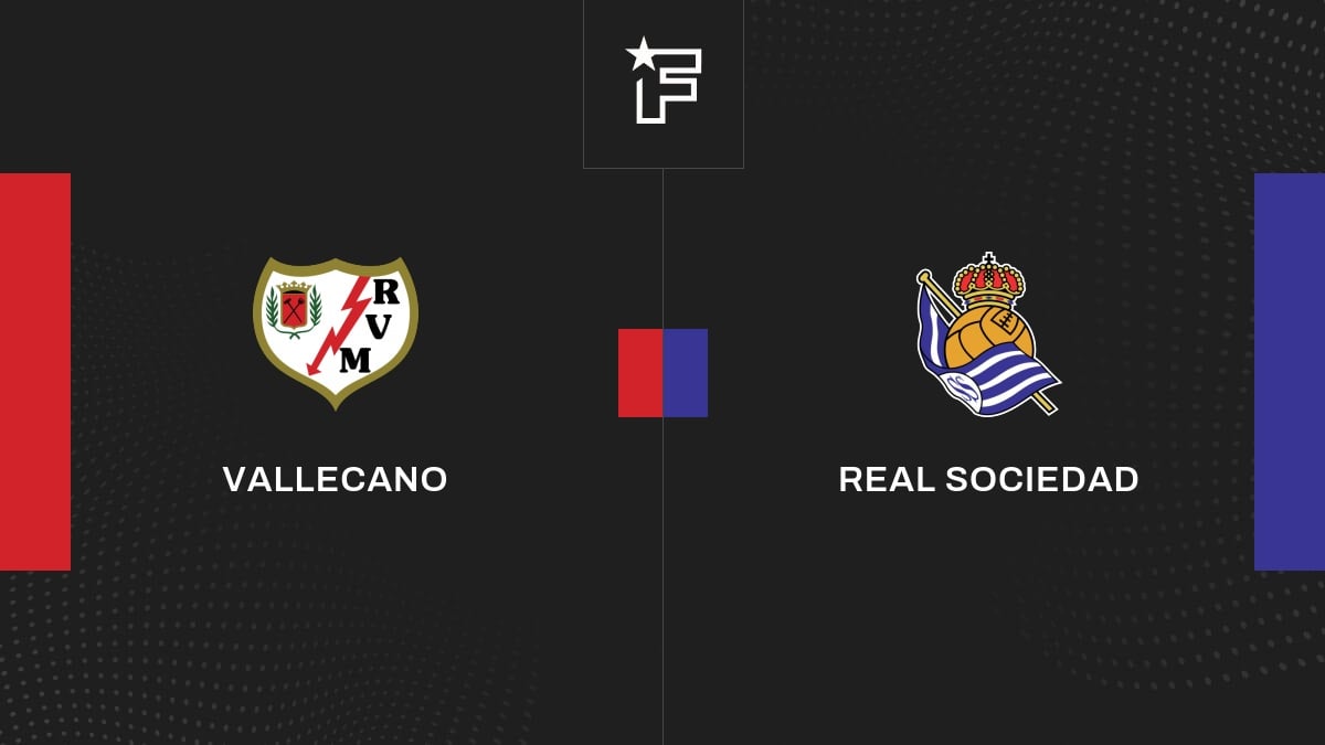 Vidéo, tous les buts de la rencontre entre Vallecano et Real Sociedad