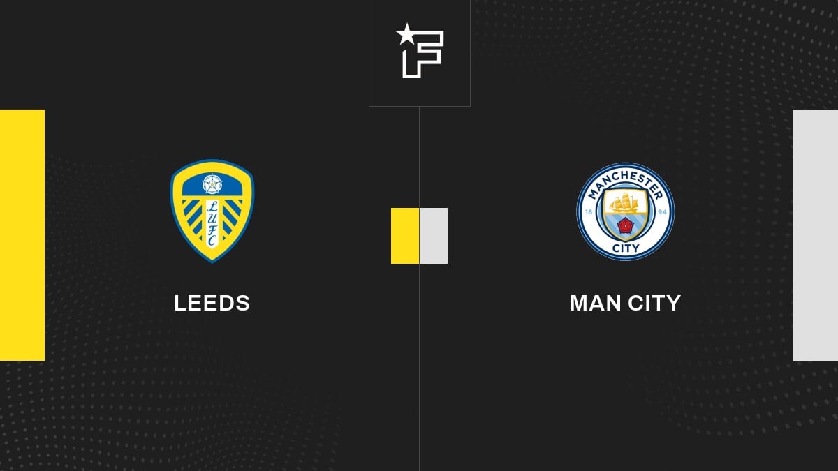 Vidéo, le résumé de la rencontre entre Leeds et Man City