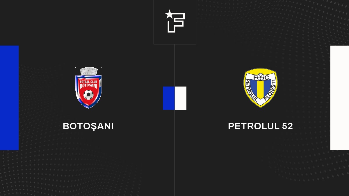 Résultat Botoşani - Petrolul 52 (0-2) la 8e journée de Casa Liga I ...