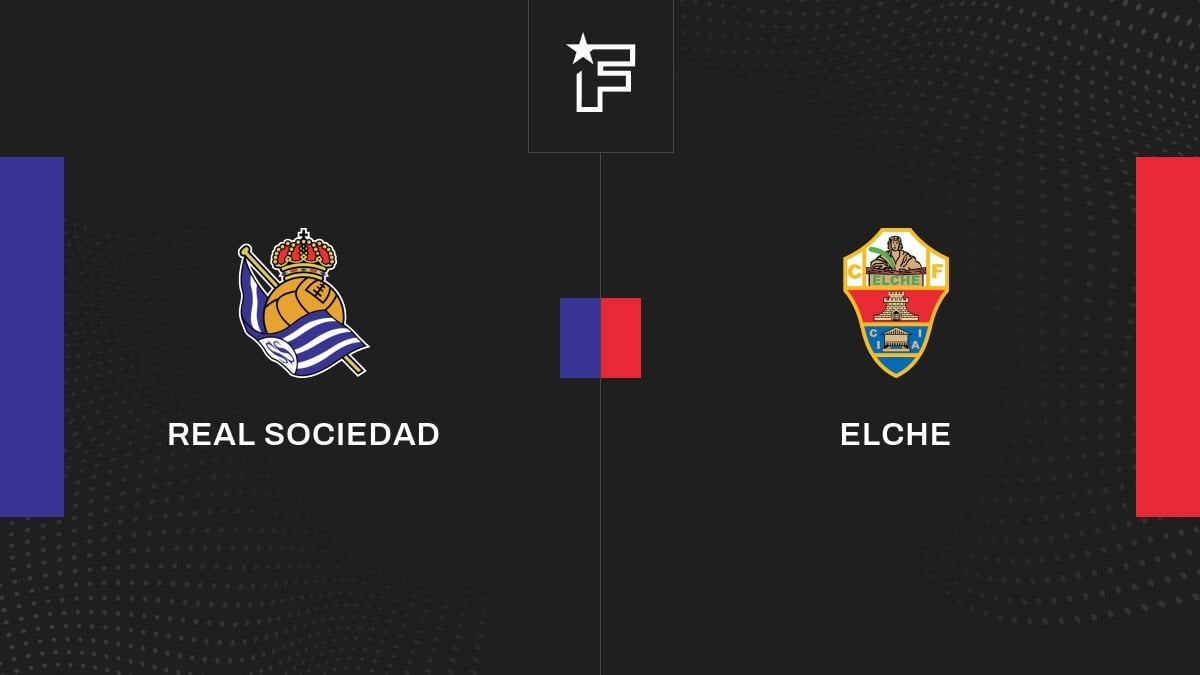 Vidéo, tous les buts de la rencontre entre Real Sociedad et Elche
