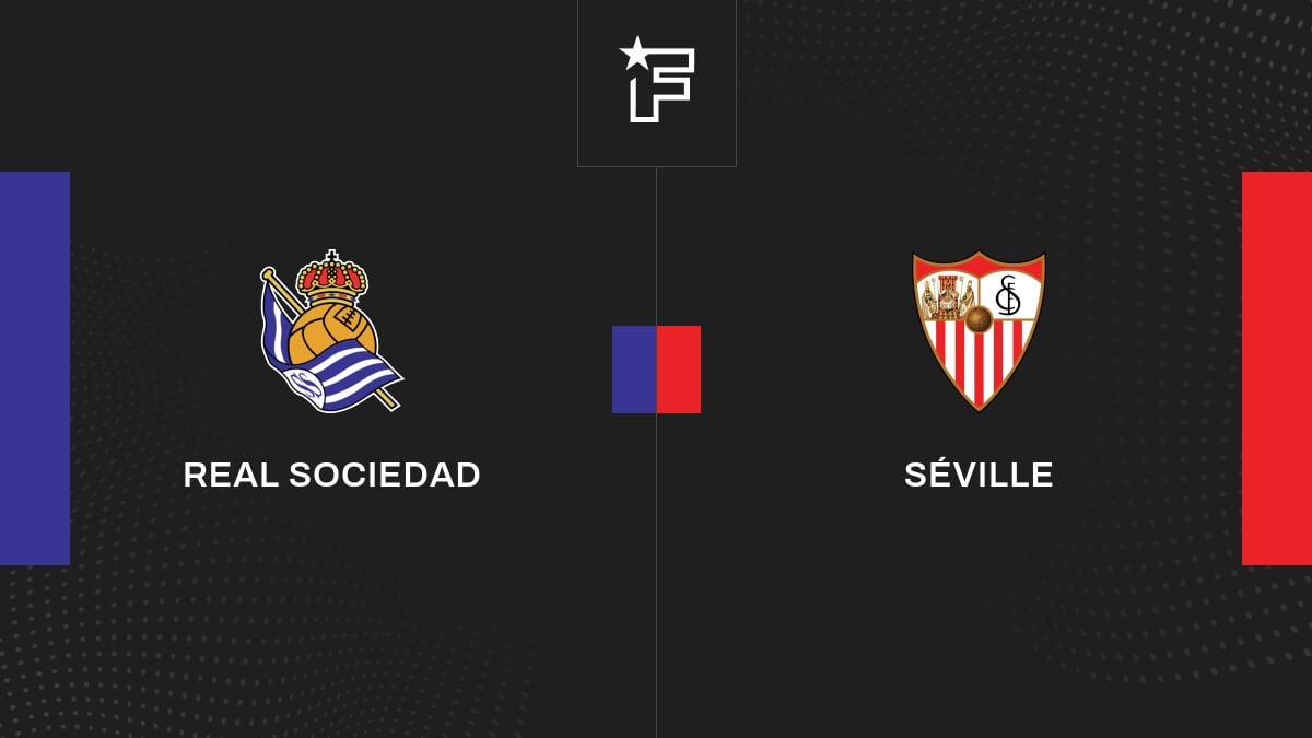 Vidéo, tous les buts de la rencontre entre Real Sociedad et Séville